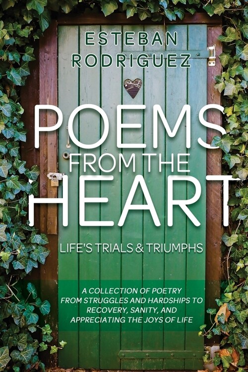 Poems from the Heart: Lifes Trials and Triumphs (Paperback)