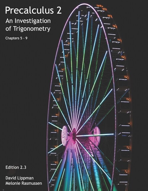 Precalculus 2: An Investigation of Trigonometry (Chps 5-9) (Paperback)