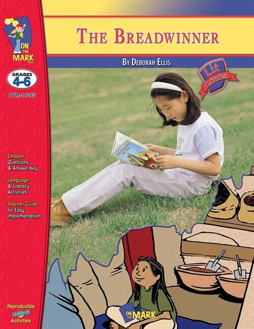 The Breadwinner, A novel by Deborah Ellis Novel Study/Lit Link Grades 4-6 (Paperback)