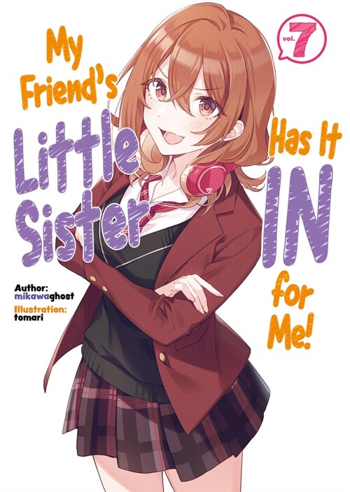 My Friends Little Sister Has It in for Me! Volume 7 (Paperback)
