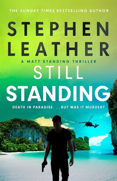 Still Standing : The third Matt Standing thriller from the bestselling author of the Spider Shepherd series (Hardcover)