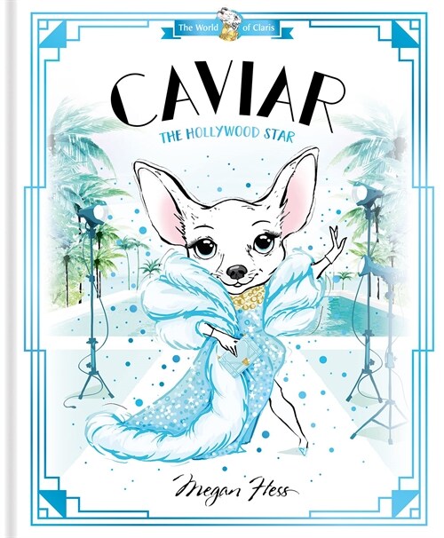 Caviar: The Hollywood Star: World of Claris (Hardcover)