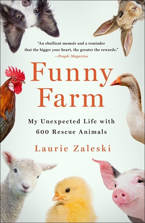 Funny Farm: My Unexpected Life with 600 Rescue Animals (Paperback)