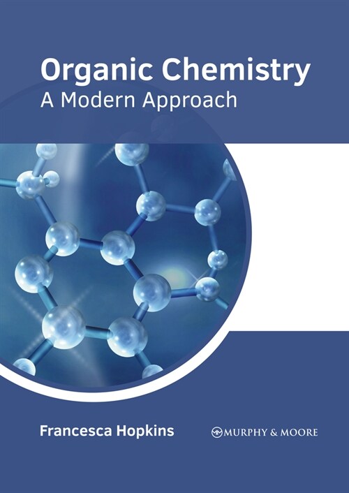 Organic Chemistry: A Modern Approach (Hardcover)