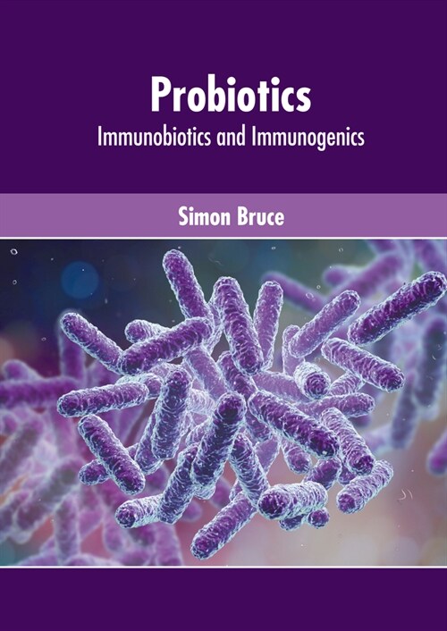 Probiotics: Immunobiotics and Immunogenics (Hardcover)