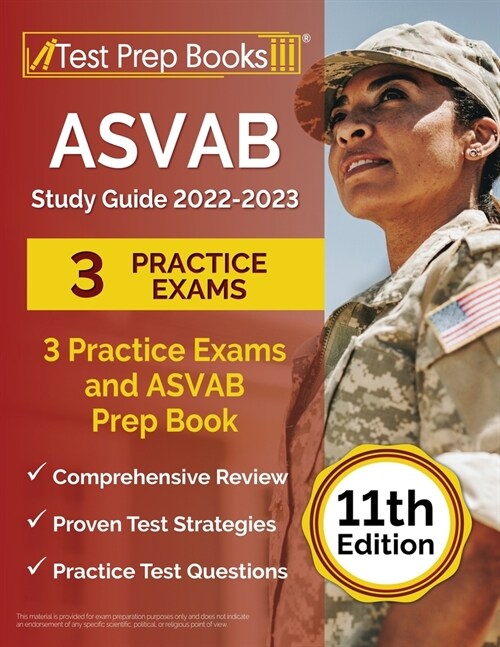 ASVAB Study Guide 2022-2023: 3 Practice Exams and ASVAB Prep Book [11th Edition] (Paperback)