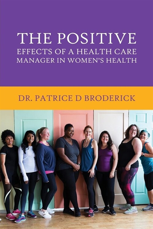 The Positive Effects of a Health Care Manager in Womens Health (Paperback)