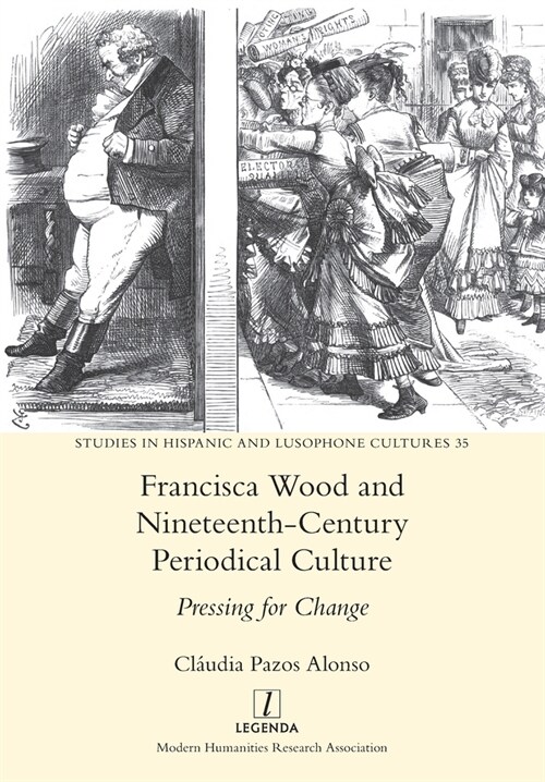 Francisca Wood and Nineteenth-Century Periodical Culture: Pressing for Change (Paperback)
