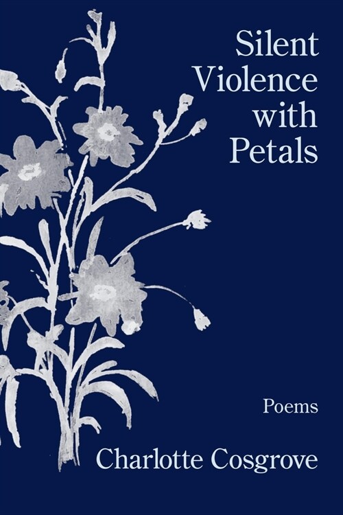 Silent Violence with Petals (Paperback)