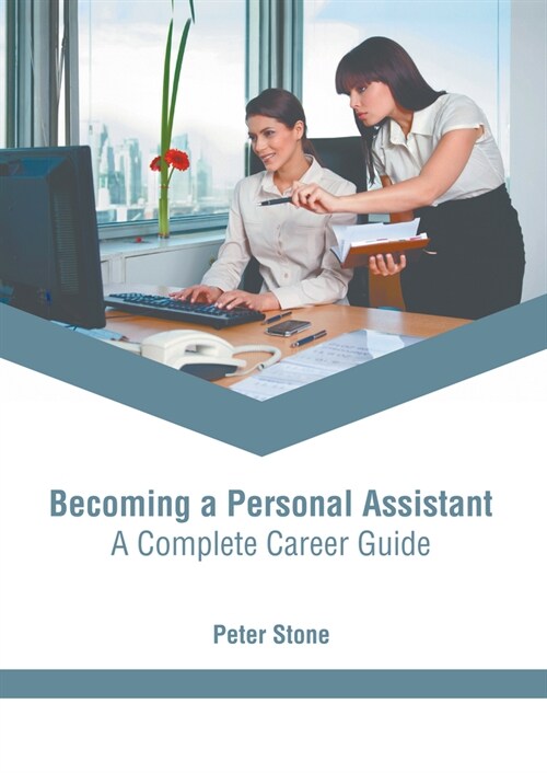 Becoming a Personal Assistant: A Complete Career Guide (Hardcover)