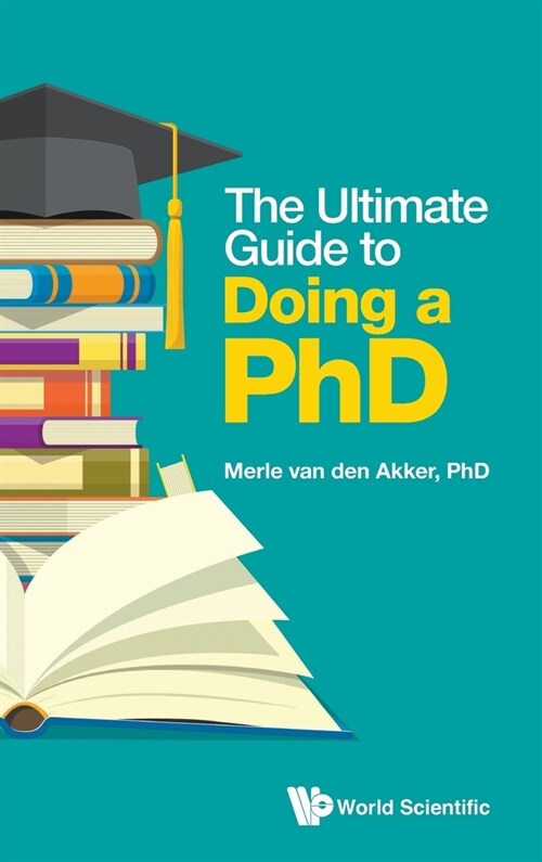 The Ultimate Guide to Doing a Phd (Hardcover)