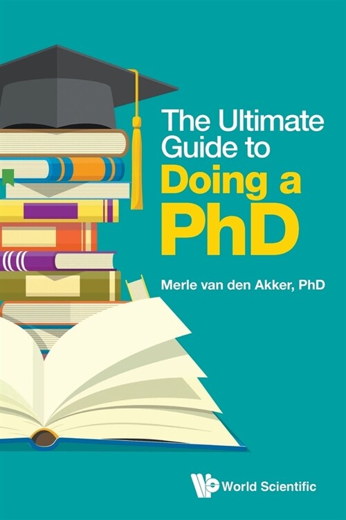 The Ultimate Guide to Doing a Phd (Paperback)