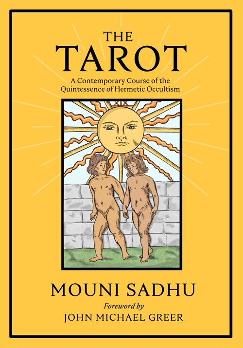The Tarot : The Quintessence of Hermetic Philosophy (Hardcover)