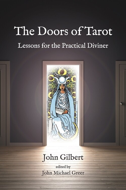 The Doors of Tarot : Lessons for the Practical Diviner (Paperback)