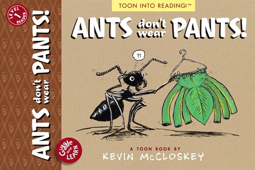 Ants Dont Wear Pants!: Toon Level 1 (Paperback)