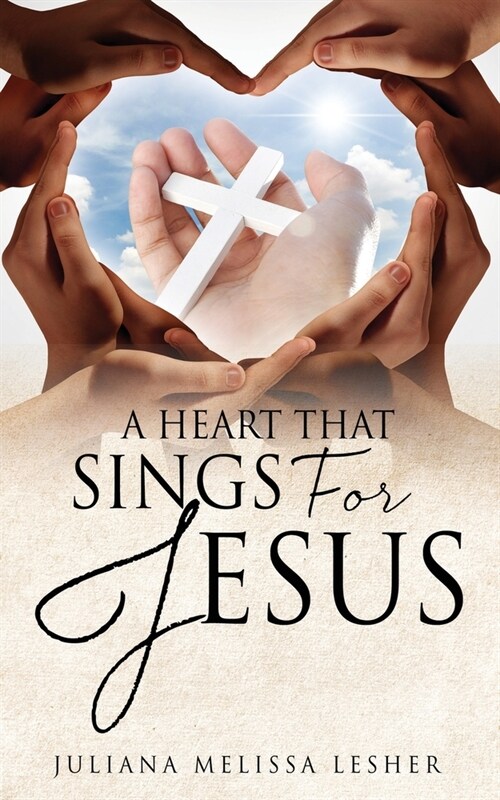 A Heart That Sings For Jesus (Paperback)
