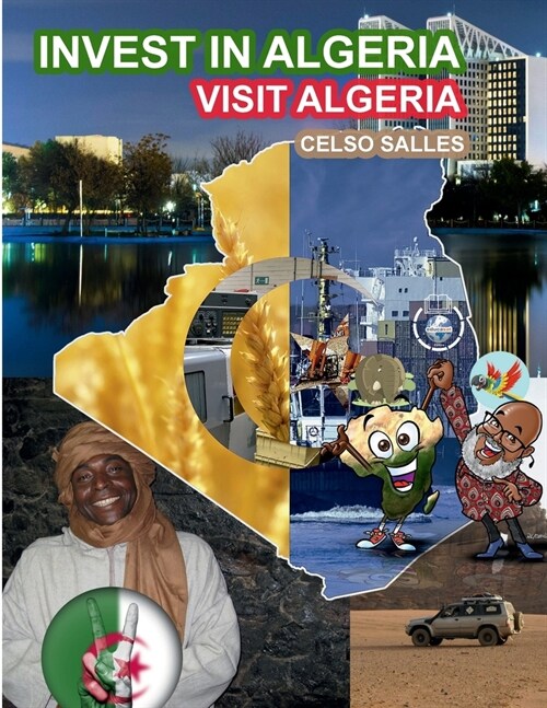INVEST IN ALGERIA - Visit Algeria - Celso Salles: Invest in Africa Collection (Paperback)