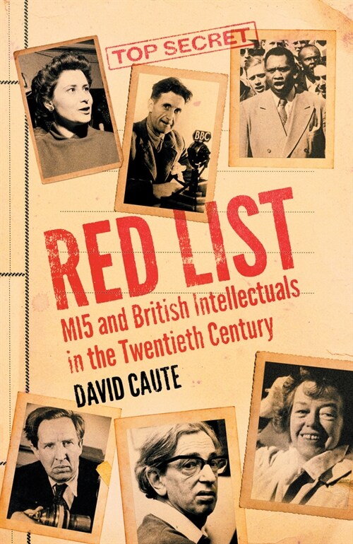 Red List: Mi5 and British Intellectuals in the Twentieth Century (Paperback)
