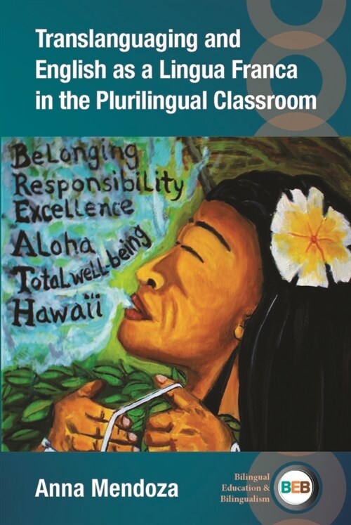 Translanguaging and English as a Lingua Franca in the Plurilingual Classroom (Paperback)