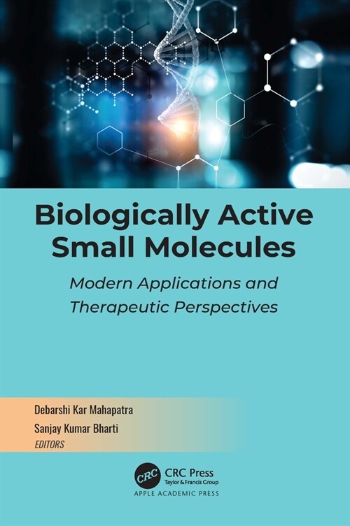 Biologically Active Small Molecules: Modern Applications and Therapeutic Perspectives (Hardcover)