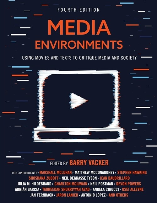 Media Environments: Using Movies and Texts to Critique Media and Society (Paperback)