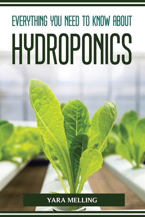 Everything You Should Know about Hydroponics (Paperback)