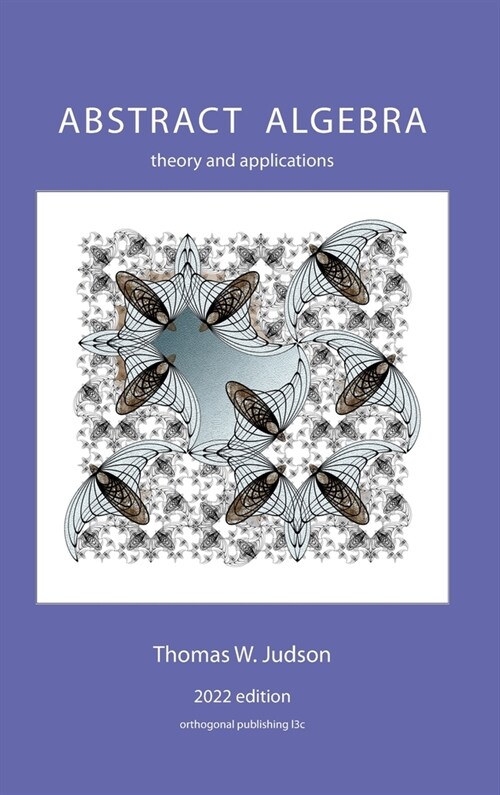 Abstract Algebra: Theory and Applications (Hardcover, 2022)