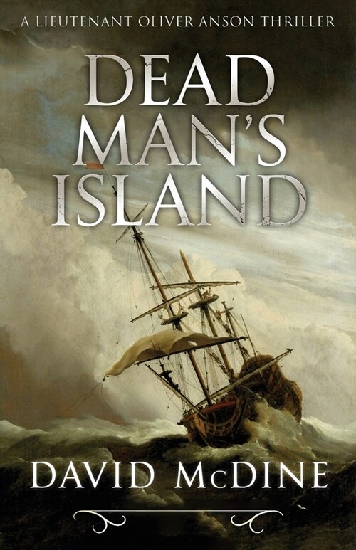 Dead Mans Island: A Lieutenant Oliver Anson Thriller (Paperback)