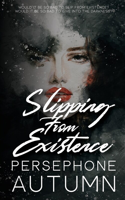 Slipping From Existence (Paperback)