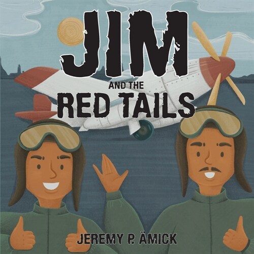 Jim and the Red Tails (Paperback)