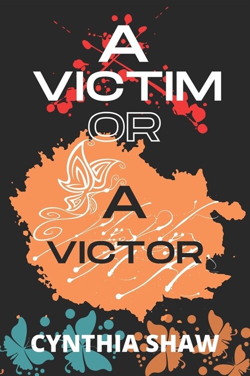 A Victim or a Victor (Paperback)