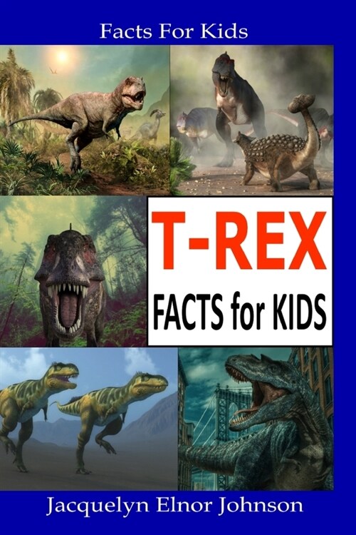 T-REX Facts for Kids (Paperback)