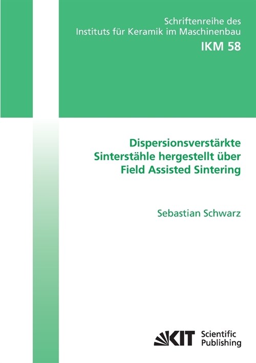 Dispersionsverst?kte Sinterst?le hergestellt ?er Field Assisted Sintering (Paperback)