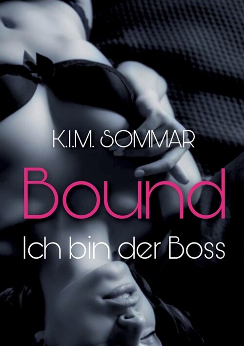 Bound - Ich bin der Boss (Paperback)