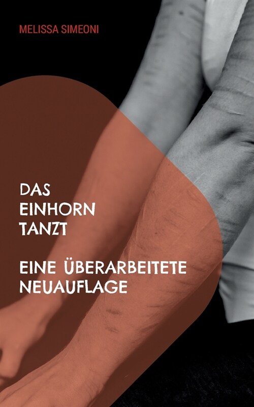 Das Einhorn tanzt: Eine ?erarbeitete Neuauflage (Paperback)