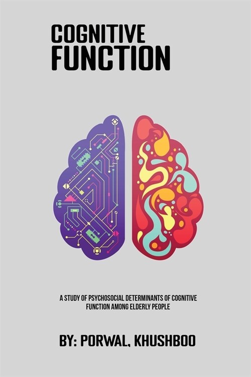 A Study Of Psychosocial Determinants Of Cognitive Function Among Elderly People (Paperback)