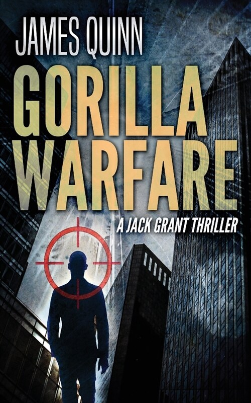 Gorilla Warfare: A Jack Grant Thriller (Paperback)