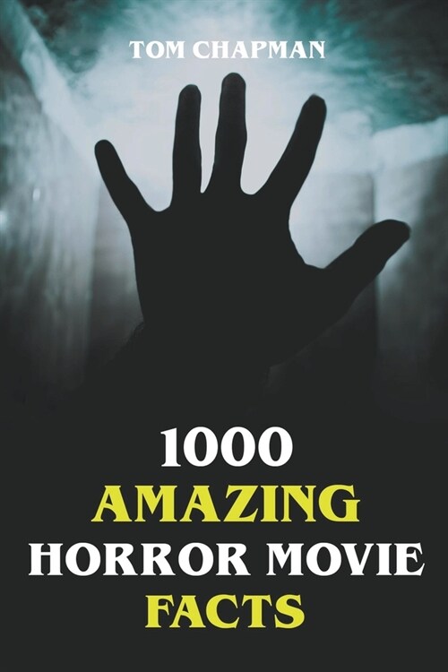 1000 Amazing Horror Movie Facts (Paperback)