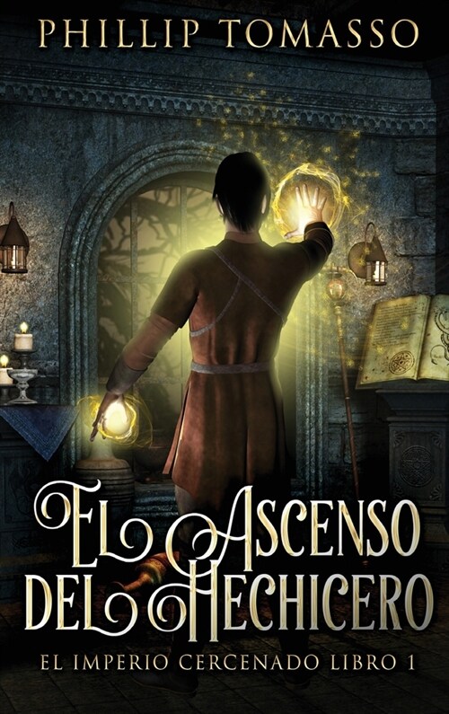 El Ascenso del Hechicero (Hardcover, Edicion de Letr)