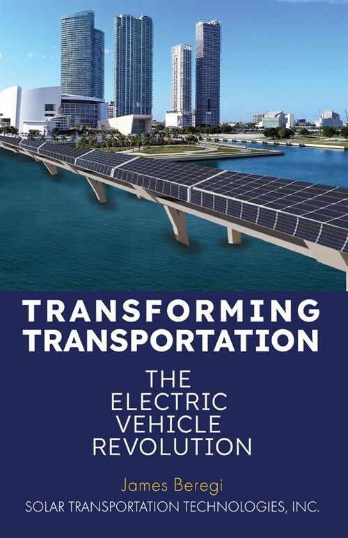 Transforming Transportation: The Electric Car Revolution (Paperback)