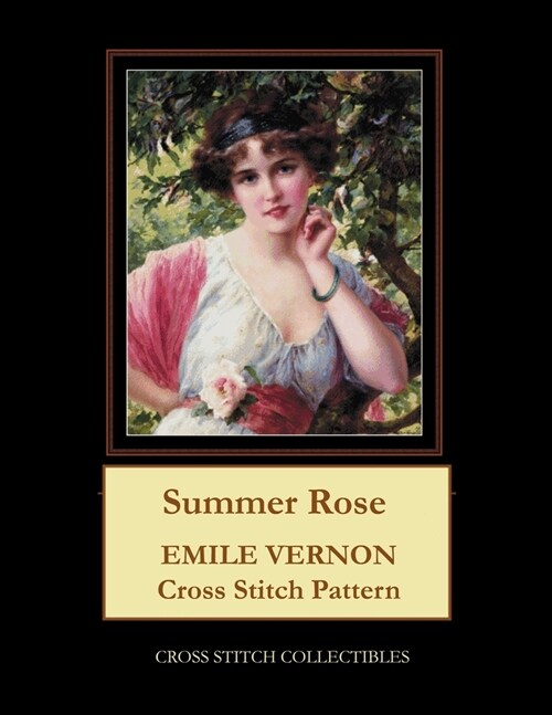Summer Rose: Emile Vernon Cross Stitch Pattern (Paperback)