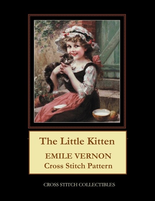 The Little Kitten: Emile Vernon Cross Stitch Pattern (Paperback)