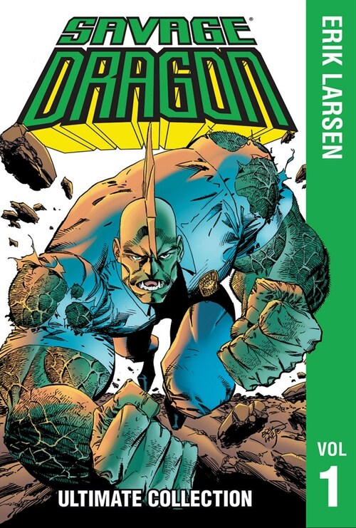 Savage Dragon Ultimate Collection Vol. 1 (Hardcover)