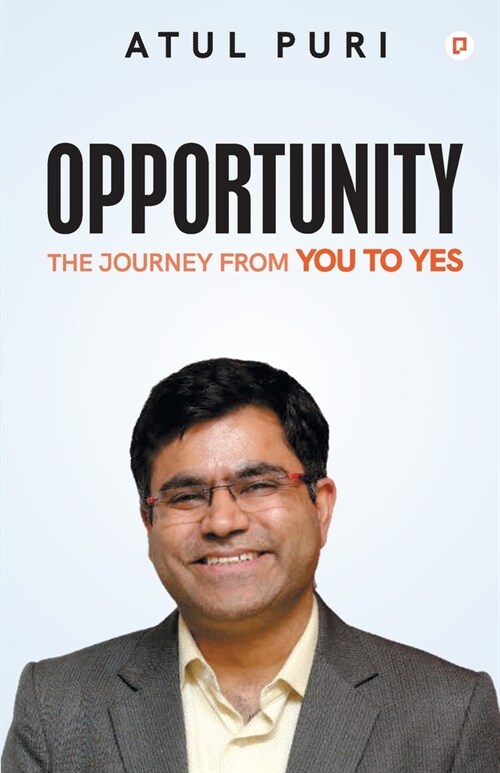 Opportunity: The Journey From You to Yes (Paperback)