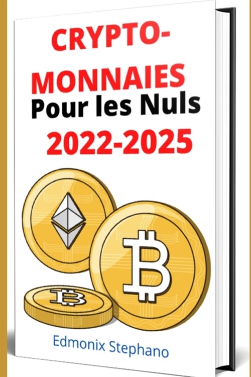 Crypto-monnaies pour les nuls 2022-2025 (Paperback)