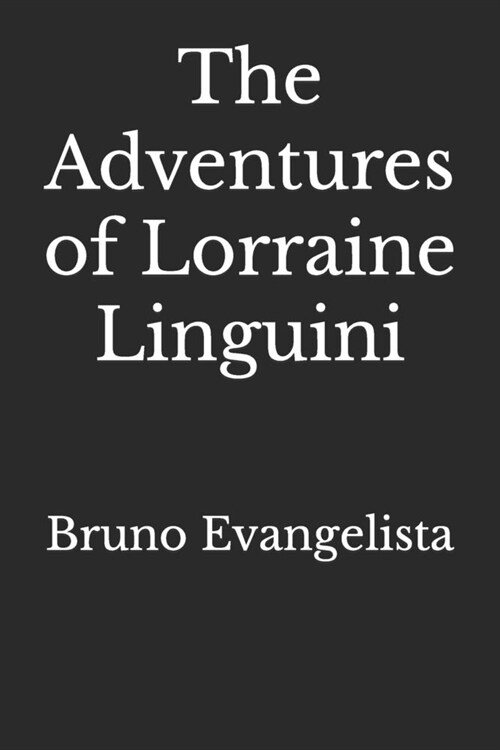 The Adventures of Lorraine Linguini (Paperback)