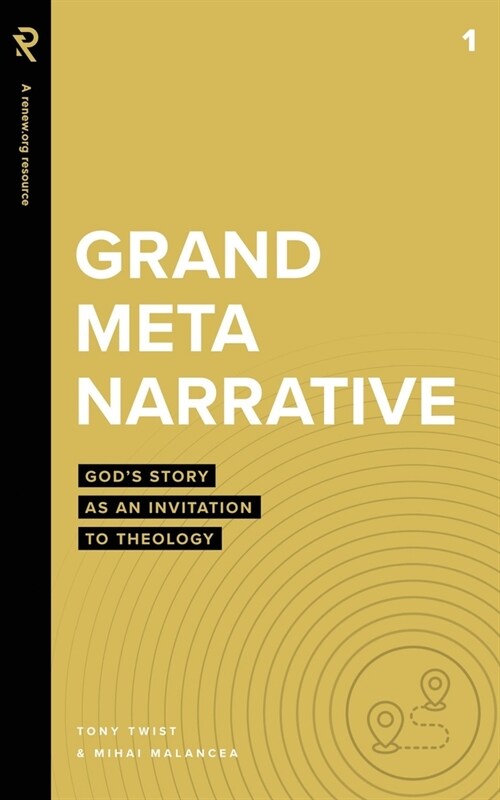 Grand Metanarrative: Gods Story as an Invitation to Theology (Paperback)