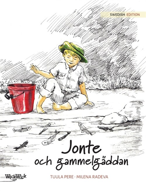 Jonte och gammelg?dan: Swedish Edition of Jonty and the Giant Pike (Hardcover)