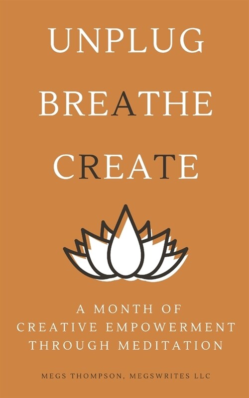 A Month of Creative Empowerment Through Meditation (Paperback)