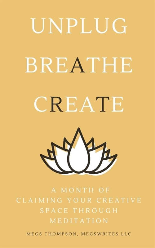 A Month of Claiming Your Creative Space Through Meditation (Paperback)